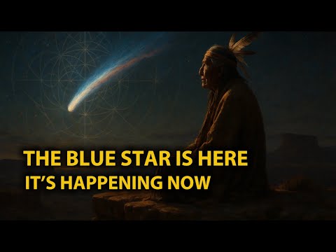 Hopi Prophecy: The Blue Star That Ends the Fourth World — It’s Happening Now