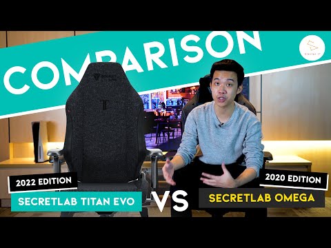 Secretlab TITAN Evo 2022 Series (2020 vs 2022) Battle of the Ergonomics | Review & Comparison