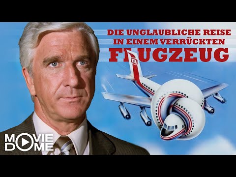 Die unglaubliche Reise in einem verrückten Flugzeug - Comedy mit Leslie Nielsen - Ganzer Film