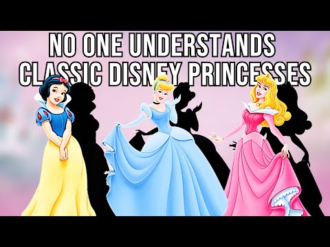 No One Understands Classic Disney Princesses