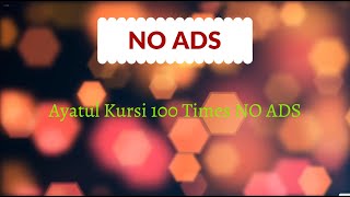 Ayatul Kursi 100x NO ADS