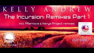Kelly Andrew  - The Incursion (Afternova Remix) [Abora Recordings]