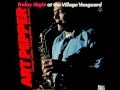 Art Pepper - Friday night at the village vanguard - But beautiful