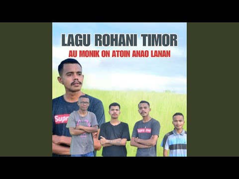 Au Monik On Atoin Anao Lanan