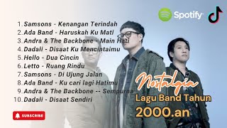 Download lagu Lagu Band Tahun 2000an - Ada Band - Samsons - Dadali - Letto | Kenangan Terindah mp3 Download lagu Lagu Band Tahun 2000an - Ada Band - Samsons - Dadali - Letto | Kenangan Terindah mp3