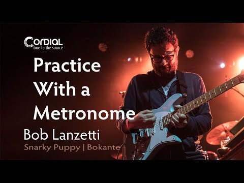 Guitar Practice With Metronome- Cordial Cables Moments With Bob Lanzetti of Snarky Puppy