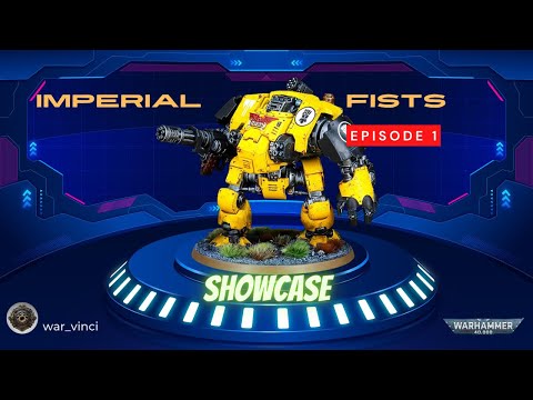 Warhammer 40K Showcase Imperial Fists Episode 1