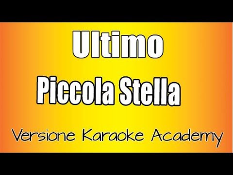 Ultimo -  Piccola Stella (Versione Karaoke Academy Italia)