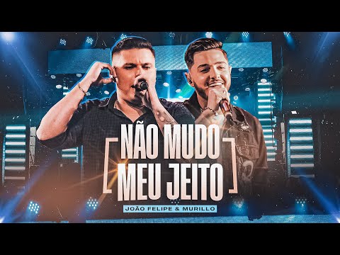 João Felipe e Murillo - Não Mudo Meu Jeito (DVD Momentos)