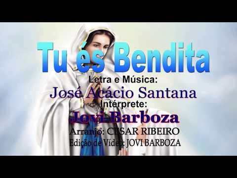 TU ÉS BENDITA ENTRE TODAS AS MULHERES - Jovi Barboza