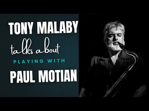 Saxophonist Tony Malaby talks about playing with drummer Paul Motian