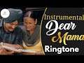 DEAR MAMA : Sidhu Moose Wala ||Instrumental Ringtone || No Name