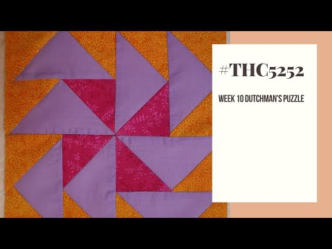 #THC5252 Week 10 Dutchman's Puzzle quilt block