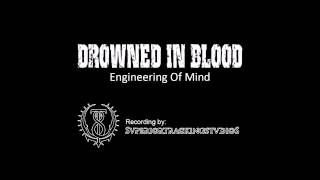 Drowned In Blood - Engineering Of Mind