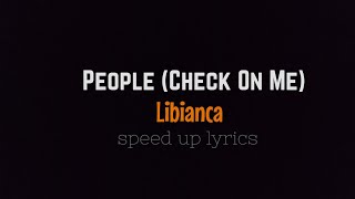 Libianca - People (Check On Me) lyrics speed up