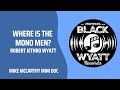 Where Is The Mono Men?