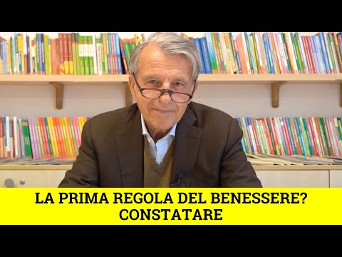La prima regola del benessere? Constatare