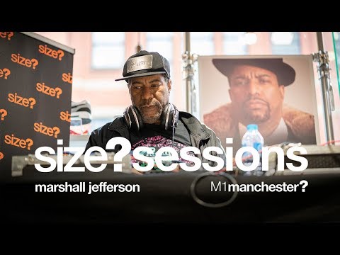 size? sessions - Marshall Jefferson