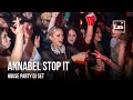 ANNABEL STOP IT | House Party DJ Set @ Lab54