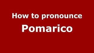 How to pronounce Pomarico