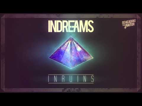 INDREAMS - In Ruins [HD] 2013