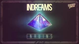 INDREAMS - In Ruins [HD] 2013