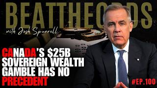 Beat The Odds #100 - Canada's $25B Sovereign Wealth Gamble