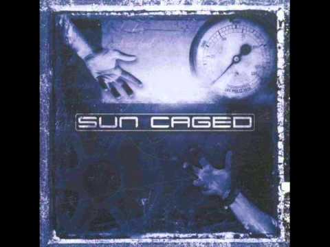 Sun Caged - Unchanging