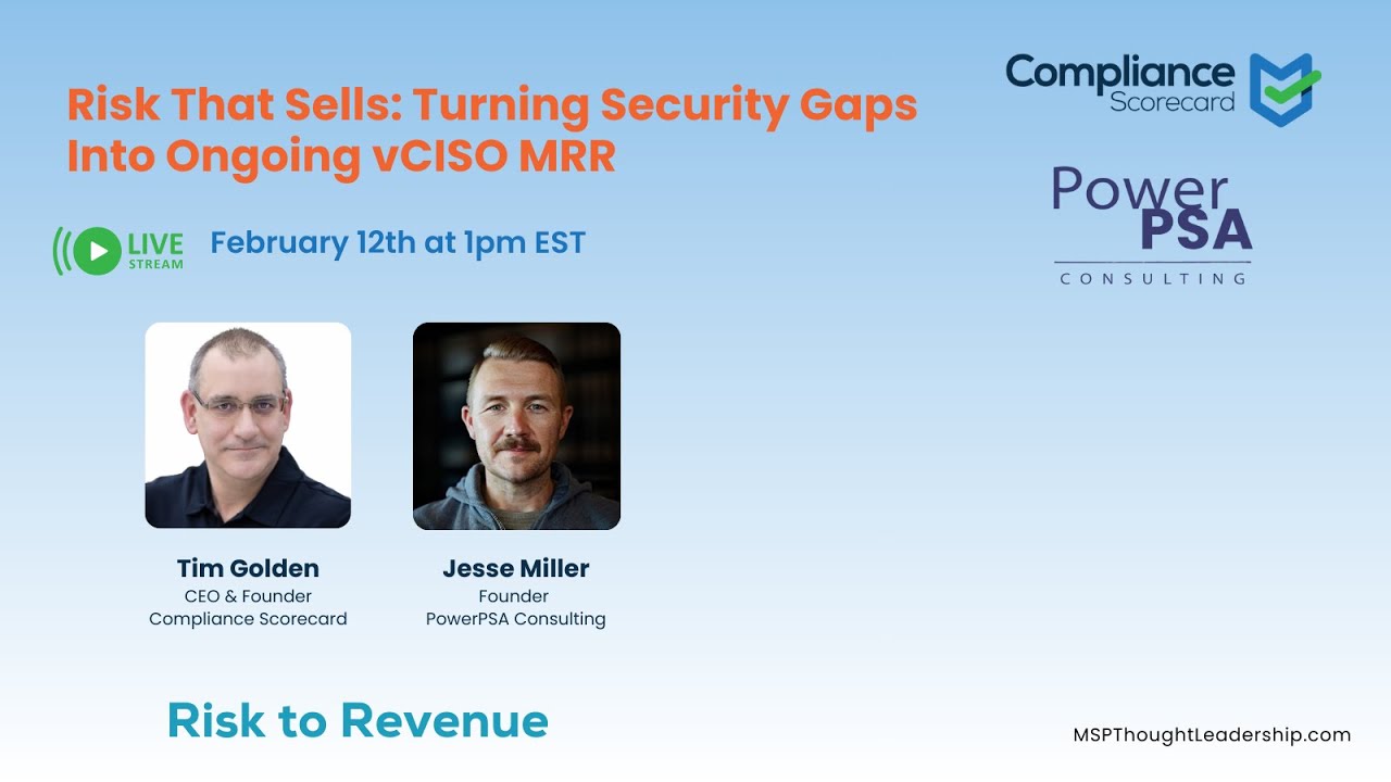 Risk That Sells: Turning Security Gaps Into Ongoing vCISO MRR 2/12/2026