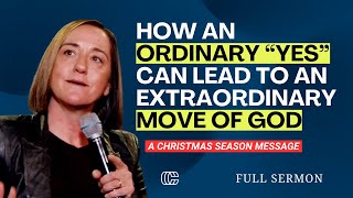 An Ordinary Yes and An Extraordinary God | Christine Caine Sermon | Full Sermon