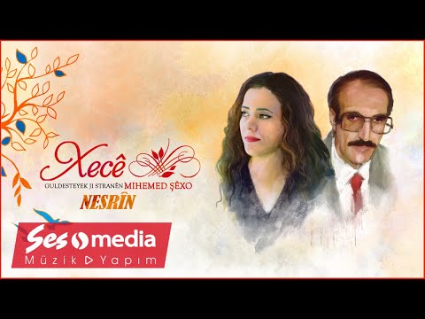 Xecê - Nesrîn | Guldesteyek Ji Stranên Mihemed Şêxo [Official Audio 2022 | © Ses Media]