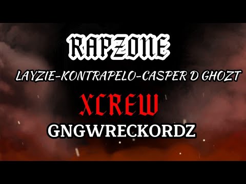 RAPZONE BY XCREW (LAYZIE(WOOKIE) -KONTRAPELO-CASPER D GHOZT) PRODUCE BY F-BEATS #XCREW #RAPOPM