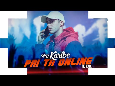 MC KARIBE - PAI TA ONLINE  (Áudio Oficial) DJ RAEL