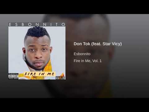 Esbonnito- Don Tok feat  Star Vicy GHANA MUSIC 2019