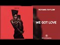 Teyana Taylor We Got Love feat Ms La
