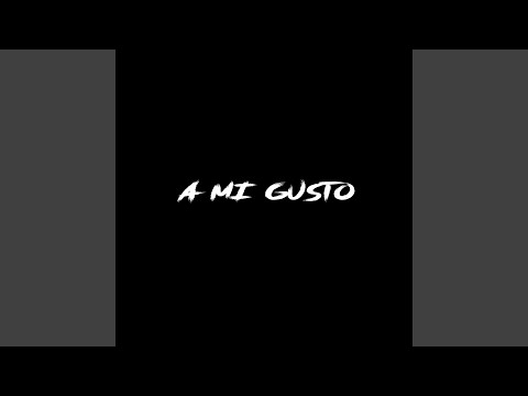 A Mi Gusto