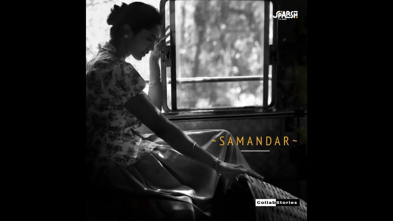Samandar Lyrics | Samandar | Sparsh The Band | Sparsh The Band