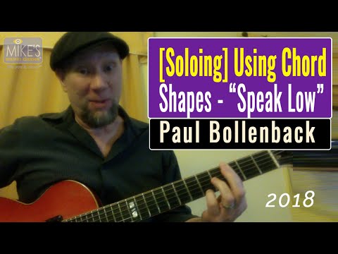 Soloing Using Chord Shapes with the Tune "Speak Low" | Paul Bollenback