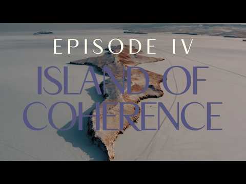 CHOOSE EARTH IV -  ISLAND OF COHERENCE