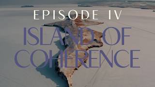 CHOOSE EARTH IV -  ISLAND OF COHERENCE
