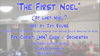 &quot;The First Noel&quot; (arr. Jay Rouse)-Pax Christi (MN) Choir