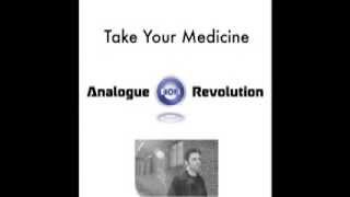Take Your Medicine by Analogue Revolution-The Fosters