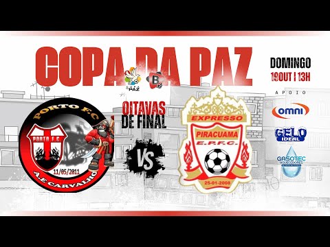 COPA DA PAZ 2025 | PORTO X EXPRESSO PIRACUAMA