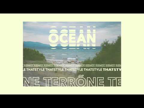 Terrõne - Ocean (Thatstyle Remix)