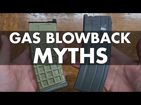 Airsoft Gas Blowback 102- Myths, Misconceptions, and Best Practices
