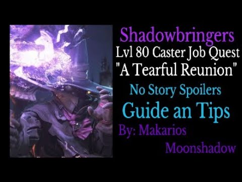 FFXIV: A Tearful Reunion (Lvl 80 Caster Job Quest) Guide