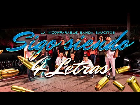 Sigo Siendo 4 Letras - La Incomparable Banda Saucitos | Video Oficial