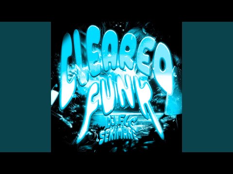 CLEARED FUNK (Slowed)