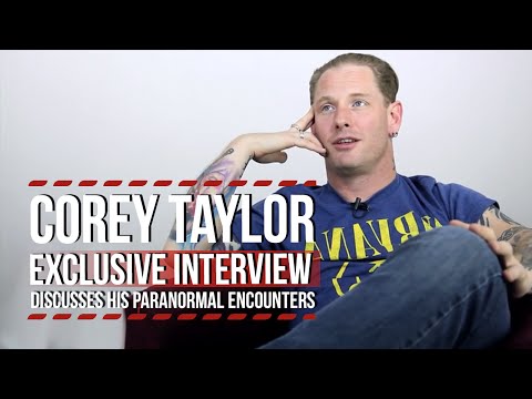 Slipknot's Corey Taylor Discusses His Paranormal Encounters
