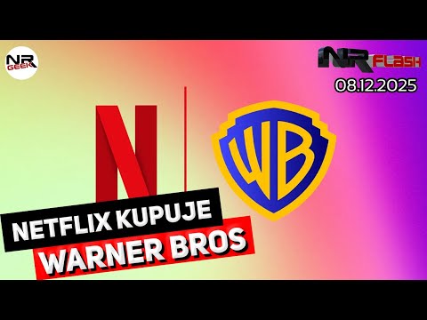 Netflix kupił Warner Bros - NRFlash (08.12.2025)